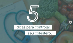 5 dicas para controlar seu colesterol