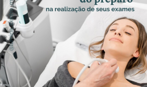 A Importância do preparo na realização de exames