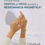 Por que é Importante Retirar Objetos de Metal Durante uma Ressonância Magnética?