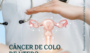 Câncer de Colo de Útero: Importância do Diagnóstico e Prevenção