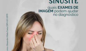 Sinusite: Quais exames de imagem podem ajudar no diagnóstico?