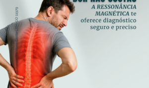 Ressonância Magnética da Coluna: precisão no diagnóstico, cuidado com você