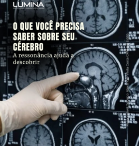 Leia mais sobre o artigo Ressonância Magnética Cerebral: tecnologia e precisão no cuidado com o seu cérebro