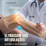 Ultrassom das Articulações: Diagnóstico Preciso e Acessível na Clínica Lumina
